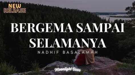 Lirik lagu Nadhif Basalamah bergema sampai selamanya Lirik lagu Nadhif Basalamah bergema sampai selamanya