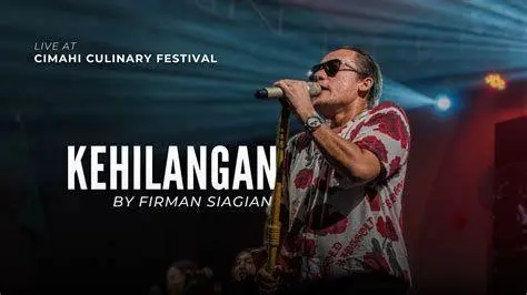 Firman Siagian Kehilangan Firman Siagian menyanyikan lagu Kehilangan