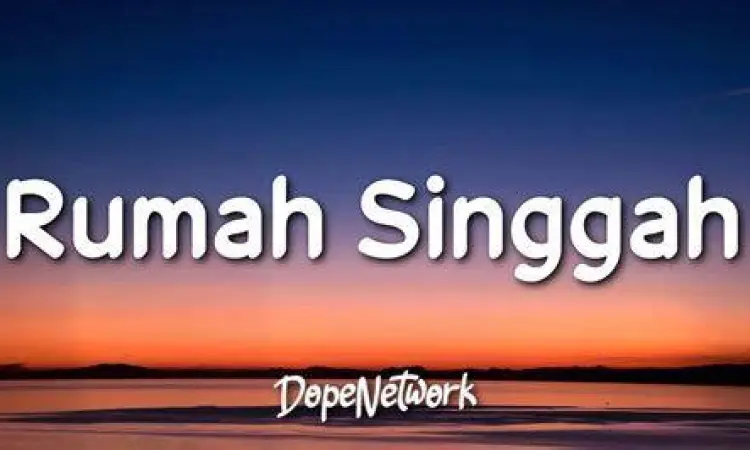 Lirik lagu Rumah Singgah